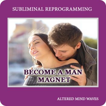 Become a Man Magnet Subliminal Program