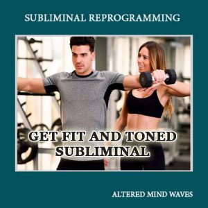 Get Fit and Toned Subliminal